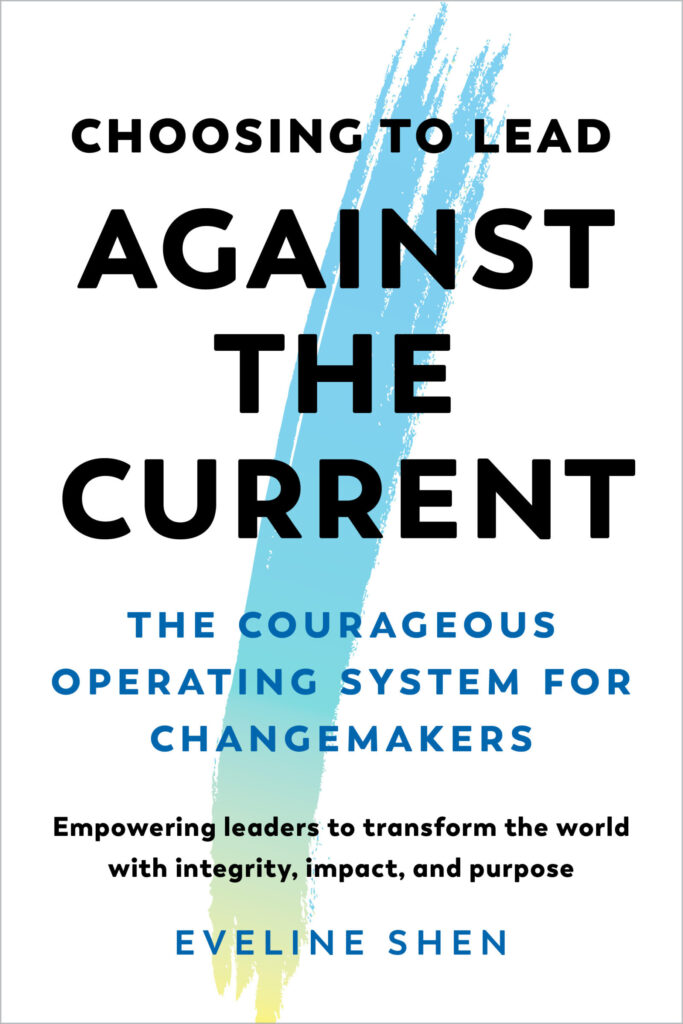 Choosing to Lead Against the Current: The Courageous Operating System for Changemakers. Empowering leaders to transform the world.